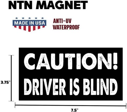 7.5x3.75(in) - Funny Magnet - Caution Driver is Blind Bumper Magnet - Caution Driver is Blind Bumper Sticker - Vehicle, Car, Truck in Kuwait