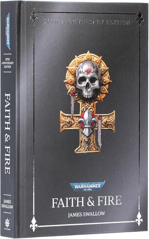 Games Workshop - Warhammer Black Library - Warhammer 40K - Faith & Fire 20th Anniversary Edition (HB) in Kuwait