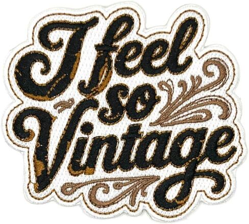 3.5" I Feel So Vintage Iron On Patch - Embroidered Vintage Morale Tactical Applique Appliques Iron On Sew On Patches for Holes, Clothing, Jeans, Hat, Backpacks, Clothes in Kuwait
