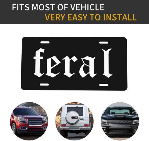 License Plate with 4 Holes, Funny Novelty Aluminum Metal License Plate Covers, Vanity Tag Decorative Car Front Accessories for Women Men, Feral, 6"x12" in Kuwait