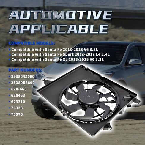 Engine Radiator Cooling Fan Compatible with Santa Fe XL Sport 2013-2018 V6 3.3L L4 2.4L Replace 253804Z000 25380B8800 620-463 Single Fan in Saudi Arabia