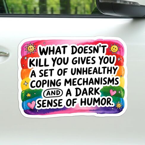 What Doesn't Kill You Gives You A Set of Unhealthy Magnet Decal Mental Health Funny Magnetic Sticker for Bumper Refrigerator Cruise Door Car Truck 5.5in in Saudi Arabia