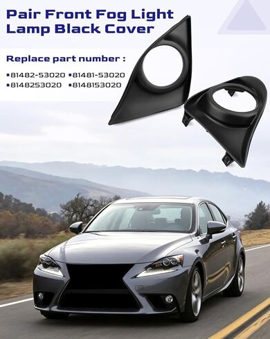 Fog Light Bezel Front Bumper Trim Cover Frame Left and Right Fit for Lexus IS250 IS350 2011 2012 2013, Replaces 81482-53020, 1 Pair in Saudi Arabia