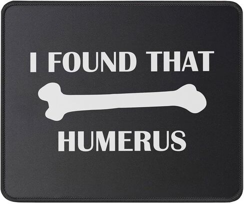 I Found That Humerus Doctor Gifts Mouse Mat - Funny Gifts for Nurse Practitioner, Doctor, Science, Physical Therapist PT Chiropractor Mouse Pad 9.5 Inch in Saudi Arabia
