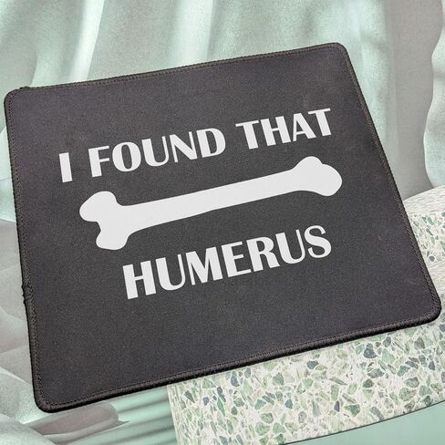 I Found That Humerus Doctor Gifts Mouse Mat - Funny Gifts for Nurse Practitioner, Doctor, Science, Physical Therapist PT Chiropractor Mouse Pad 9.5 Inch in Saudi Arabia