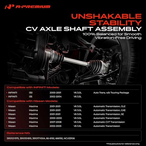 A-Premium CV Axle Shaft Assembly Compatible with Nissan Maxima 2000-2003/2007-2008 & Infiniti I30 2000-2001, I35 2002-2004, 3.0L 3.5L, Front Left Driver Side, Replace# 391012Y975 in Saudi Arabia