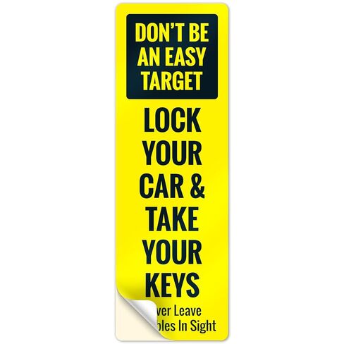 Don't Be an Easy Target Lock You Car and Take Your Keys Back of Sign, 4x12 Inches, 4 Mil Vinyl Decal Stickers UV Protected, Made in USA in Kuwait