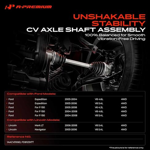 A-Premium High Articulation CV Axle Shaft Assembly Compatible with Ford & Lincoln Models - F150 2004-2008, Expedition 2003-2006, Navigator 2003-2006, Mark LT 2006-2008, 4WD Only - Front Left or Right in Kuwait