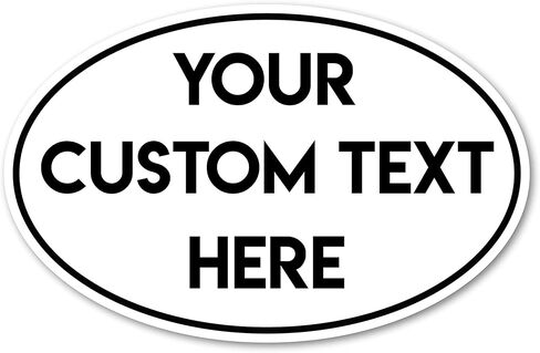 Design Your Own Custom Decal Bumper Sticker Weatherproof for Laptop, RV, Cars, Trucks, Phones, Boats, Tumblers, Helmets, ATV, Bottles, and Vehicles (4"x6" Oval) in Kuwait
