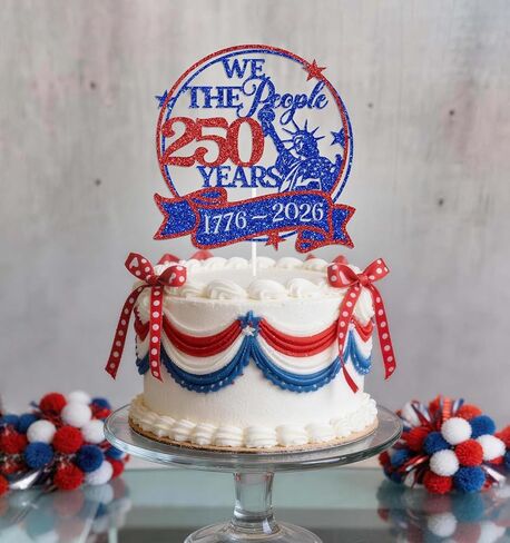 We the People 250 Years Cake Topper, America 250th Anniversary Party Decoration Supplies, Happy 250 Years Decorations for Patriotic Party, Blue & Red Glitter in Saudi Arabia