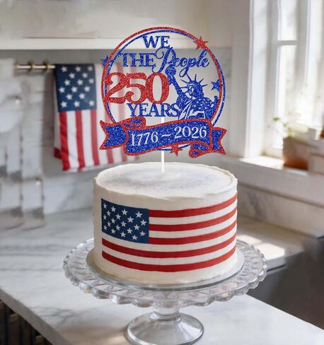We the People 250 Years Cake Topper, America 250th Anniversary Party Decoration Supplies, Happy 250 Years Decorations for Patriotic Party, Blue & Red Glitter in Saudi Arabia