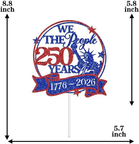 We the People 250 Years Cake Topper, America 250th Anniversary Party Decoration Supplies, Happy 250 Years Decorations for Patriotic Party, Blue & Red Glitter in Saudi Arabia