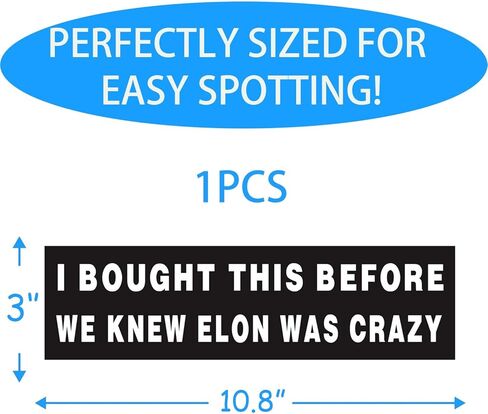 Anti Elon Bumper Magnet for Car - I Bought This Before we Knew Elon was Crazy -Reflective Vinyl Car Bumper Waterproof Magnet - Size 10.8" x 3" in Kuwait