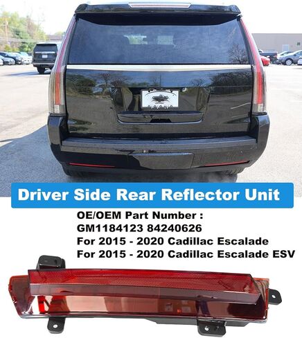 Rear Bumper Reflector Light Lamp , Rear Reflector Unit Compatible with 2015 2016 2017 2018 2019 2020 Cadillac Escalade / Escalade ESV Rear Reflector Unit Replaces # GM1184123 84240626 (Driver Side) in Kuwait