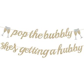 Alynta Pre-Strung Pop the Bubbly She's Getting a Hubby Banner NO DIY Bachelorette Banner Gold Glitter Bridal Shower Banner Sign Wedding Banner for Bachelorette Bridal Shower Wedding Party Decorations in Saudi Arabia