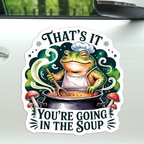 That's It You're Going in The Soup Magnet Decal Meme Weirdcore Frog Magnetic Sign Bumper Sticker for Fridge Car Truck Locker 5.5in in Saudi Arabia