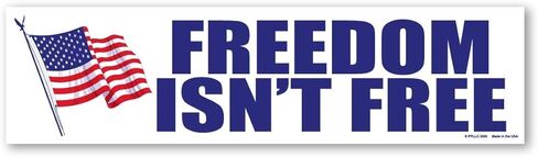 Magnet America Freedom Isn't Free Bumper Strip Magnet is 2.875" x 10.875" Made for Vehicles and Refrigerators in Kuwait