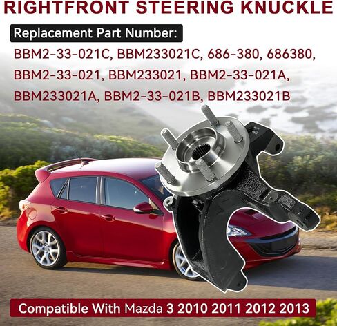 BBM2-33-021C Passenger Side Front Steering Knuckle Compatible with 2010 2011 2012 2013 Mazda 3 Replace# 686-380 BBM2-33-021 BBM233021 in Saudi Arabia