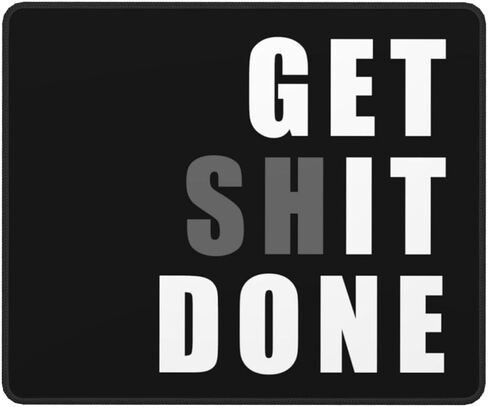 Get Shit Done Cool Black Water Resistant Mouse Pad with Stitched Edge Computer Mouse Mat with Anti-Slip Rubber Base for Office Laptop Gaming Working 10X12 in, style-1 in Saudi Arabia