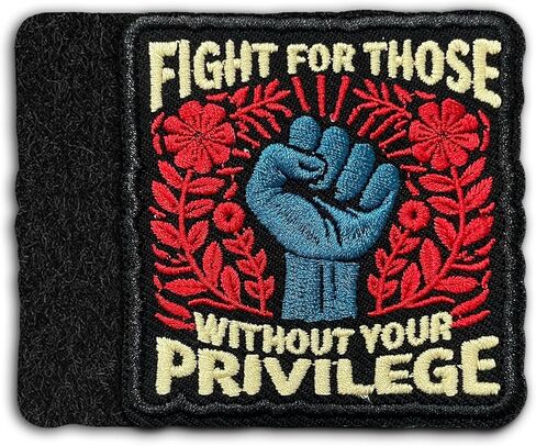 Fight for Those Without Your Privilege Patch 3 Inches Equality Human Rights Political, Iron On/Sew On Embroidery Fabric Applique Patches for Trucker Hats Clothes Backpack DIY Accessories Gifts Mom Dad in Saudi Arabia