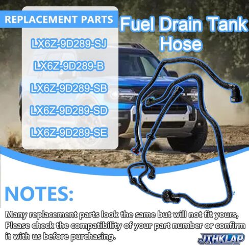 LX6Z-9D289-SJ Fuel Drain Tank Hose Compatible with Ford Escape 1.5L 2020-2025 & Bronco Sport 1.5L 2021-2025 Replace LX6Z-9D289-B LX6Z-9D289-SB LX6Z-9D289-SD LX6Z-9D289-SE in Saudi Arabia