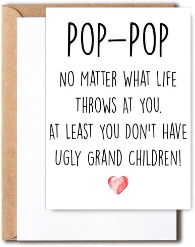 Funny Pop-Pop Card, No Matter What Life Throws At You At Least You Don't Have Ugly Grand Children, Greeting Birthday Card, Father's Day Card in Saudi Arabia