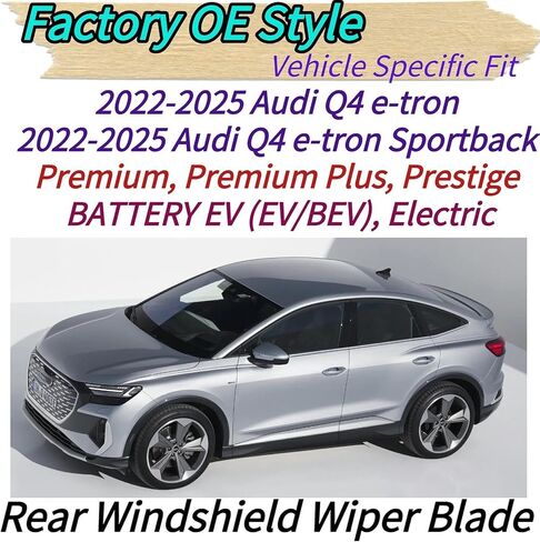 Rear Wiper Blade for Audi Q4 e-tron 2022-2025 2024 2023 | Exact Fit Sportback Premium Plus Prestige Models | OEM Replacement Rear Back Windshield Wiper Blade in Saudi Arabia