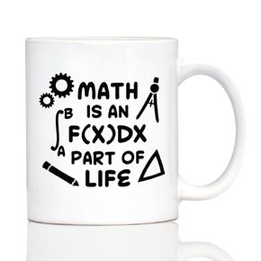 Math is an Integral Part of Life Coffee Mug - Funny Math Nerd or Teacher Gifts for Women & Men - 11oz White Ceramic Mug