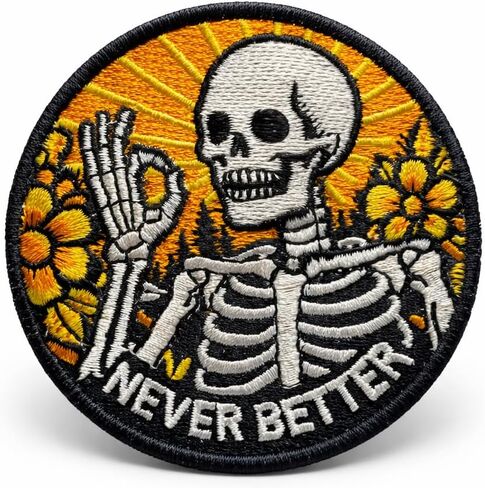 Never Better Skeleton Embroidered Patch - Mental Health Funny Morale Patch - Hook and Loop Patches for Backpacks, Gift, DIY Applique Accessories, Trucker Hats, Clothes, Backpack Size 3 Inches in Saudi Arabia