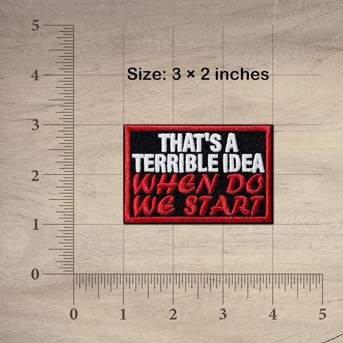 Funny Patch - That's a Terrible Idea When Do We Start Tactical Hook & Loop Embroidered Emblem Glow-in-the-Dark Morale Patches (3"x2") in Saudi Arabia