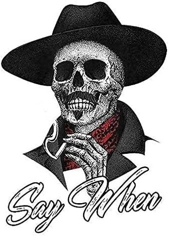 WSQ Say When Sticker Decal Skeleton Skull Tombstone - 5 inch - for Car Truck SUV Van Window Bumper Wall Laptop Tablet Cup Tumbler and Any Smooth Surface in Kuwait