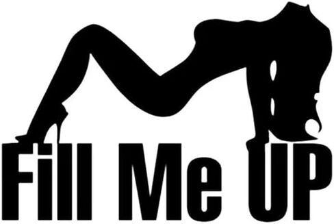 ملصق من الفينيل مطبوع عليه فيلم fill Me Up - أسود مضحك ومثير للسيدات والفتيات - ملصقات للكمبيوتر المحمول للشاحنات والسيارات والشاحنات والنوافذ والأكواب in Kuwait