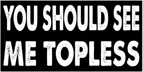 7.5 × 3.75 (بوصة) - مغناطيس مضحك - مغناطيس ممتص للصدمات بدون صدر يجب أن تراني - ملصق ممتص للصدمات بدون صدر يجب أن تراني - مركبة، سيارة، شاحنة in Kuwait