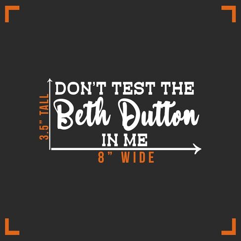 ملصق فينيل مطبوع عليه "Don't Test The Beth Dutton in Me" لجدار السيارة والشاحنة والكمبيوتر المحمول | أبيض | 8 × 3.5 بوصة in Kuwait