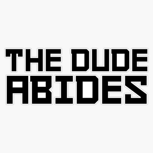 Magnet The Dude Abides The Big Lebowski Quote Funny Comedy Magnetic Vinyl Sticker 5" in Saudi Arabia