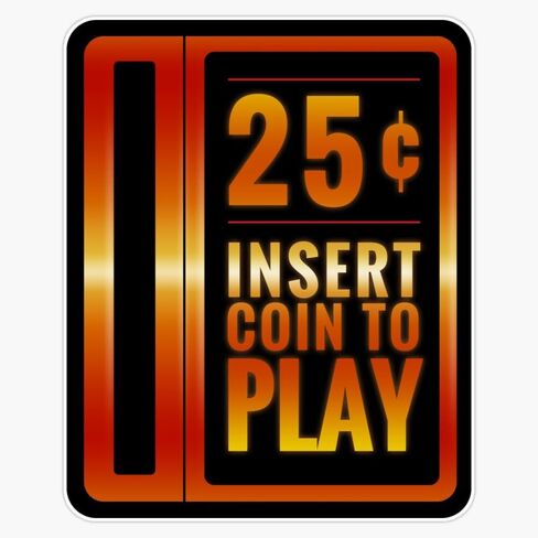 MAGNET Insert 25¢ To Play Classic Arcade Coin Slot Magnetic Vinyl Sticker Decal Magnet 5" in Kuwait