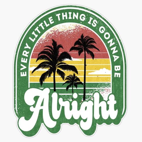 Magnet Every Little Thing is Gonna Be Alright Summer Jamaica Reggae Magnetic Reusable Vinyl Sticker Decal 5" in Saudi Arabia
