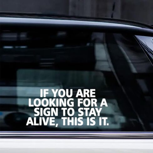2pcs 7.09"x3.35" Car Stickers with The Text - IF You are Looking for A Sign to Stay Alive, This is IT Funny Waterproof Vinyl Decal, Used for Car, Motorcycle, Laptop, Van #2BZ127 in Saudi Arabia
