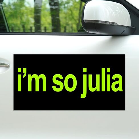 Magnet I'm So Julia Car Magnet Decal Bumpin That Green Black Waterproof UV Resistant Decal for Refrigerators Cars 7.5x3.75in in Saudi Arabia