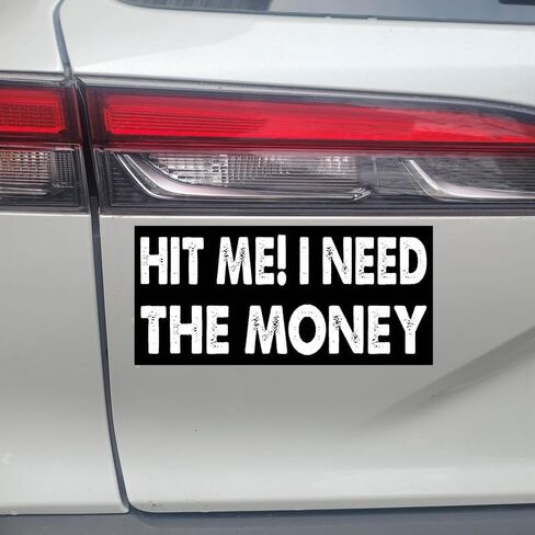 7.5x3.75(in) - Funny Magnet - HIT ME I Need The Money Bumper Magnet - HIT ME I Need The Money Bumper Sticker - Vehicle, Car, Truck in Kuwait