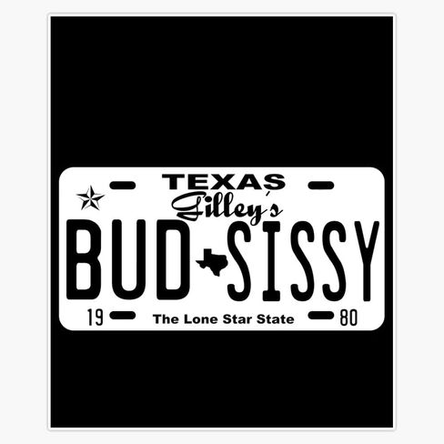 Funny Gilley's Bud N Sissy Texas Cowboy Urban License Plate Gift Magnetic Reusable Bumper Vinyl Sticker 5" in Saudi Arabia