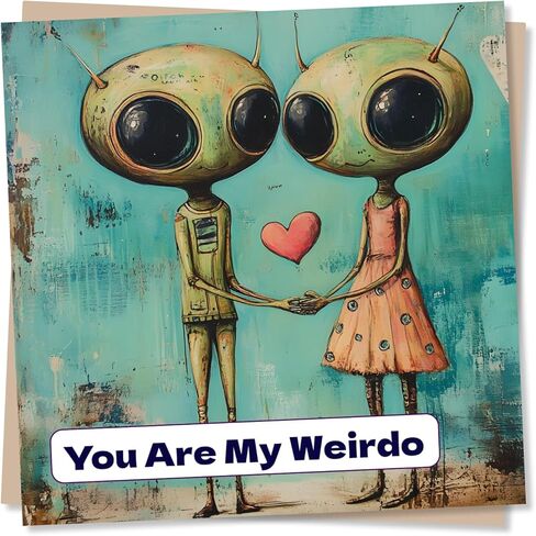 Happy Anniversary or Birthday Card for Partner - Funny and Lighthearted - You Are My Weirdo - Aliens, Alien - For Husband, Wife, Girlfriend, Boyfriend - Valentines in Saudi Arabia