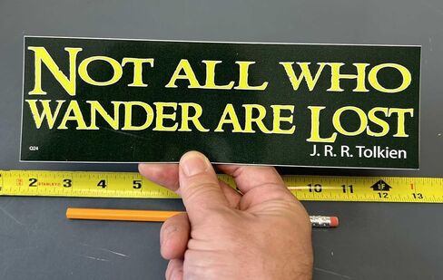 Gear Tatz - Not All Who Wander are Lost - Book/Movie Quote - Car Magnet - 3 x 10 inches - Professionally Made in the USA - Magnetic Decal in Kuwait