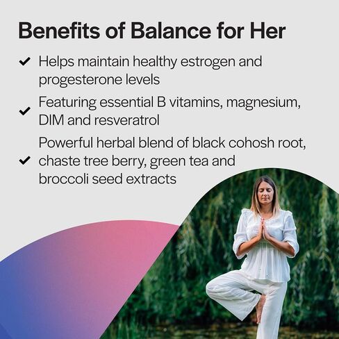 PureFormulas Balance for Her - Hormone Balance for Women - DIM, Black Cohosh, Calcium D-Glucarate, EGCg Green Tea Extract & Chaste Tree Supplement for Mood Support & Estrogen Metabolism -120 Capsules in Saudi Arabia