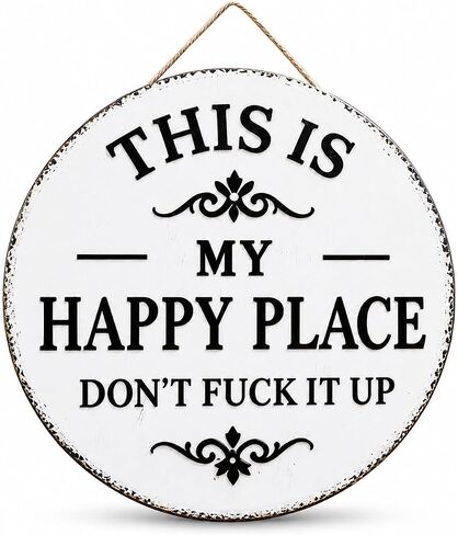 Funny Garden Metal Sign, This Is My Happy Place Don't F*ck It Up Metal Tin Sign, 12x12 Inch Round Vintage Wall Decor, Rustic Farmhouse Hanging Plaque with Bold Humor for Home Office Porch Bar Cabin in Saudi Arabia