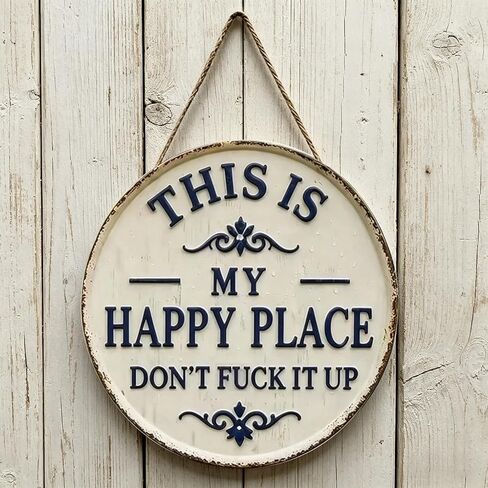 Happy Place - لافتة معدنية عتيقة، "This Is My Happy Place Don't Fuck It Up" لوحة من القصدير الريفي للمنزل والشرفة والمساحات الخارجية والباب الأمامي والمكتب المنزلي والمطبخ 12 * 12 بوصة in Kuwait