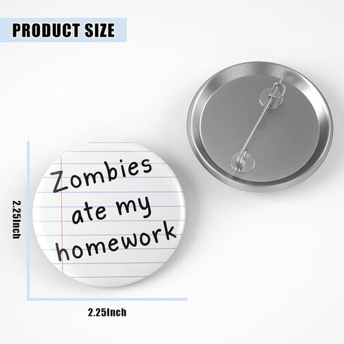 Funny Button Pin – 2.25 Inch “Zombies Ate My Homework" Design, Cute Meme Pins for Backpack, School Humor Gifts for Students & Teachers in Kuwait