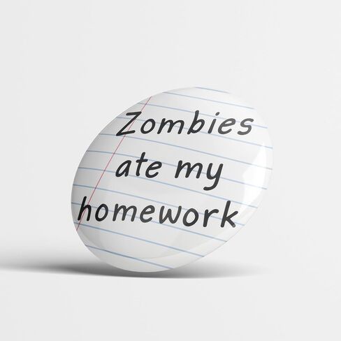 Funny Button Pin – 2.25 Inch “Zombies Ate My Homework" Design, Cute Meme Pins for Backpack, School Humor Gifts for Students & Teachers in Kuwait