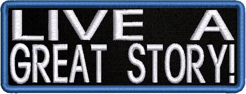 Live A Great Story! Patch Embroidered Iron-on/Sew-on Applique, Humor Funny Sayings, Vacation Travel Souvenir, Decorative Embroidery Clothing Vest Jackets Jeans, Premium Stitching in Saudi Arabia