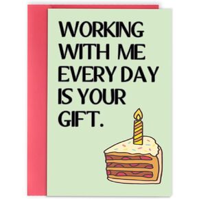 Funny Birthday Card for Coworker, Hilarious Office Birthday Card for Boss Friends Coworker, Working With Us Everyday Is Your Gift